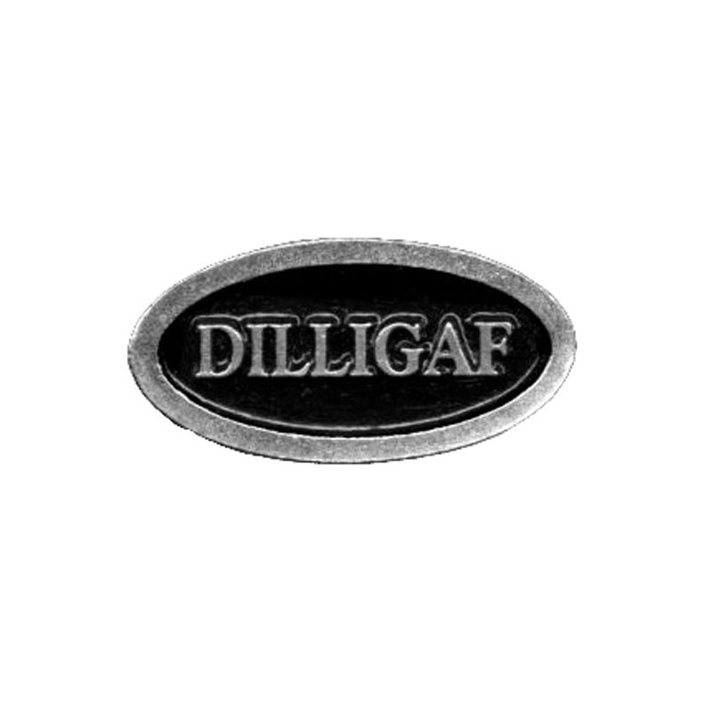 DILLIGAF PIN