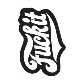 DOWN-N-OUT FUCK IT STICKER Everyone needs stickers, no explanation necessary!  7,62 x 11,43 cm